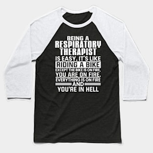 being a respiratory therapy Baseball T-Shirt